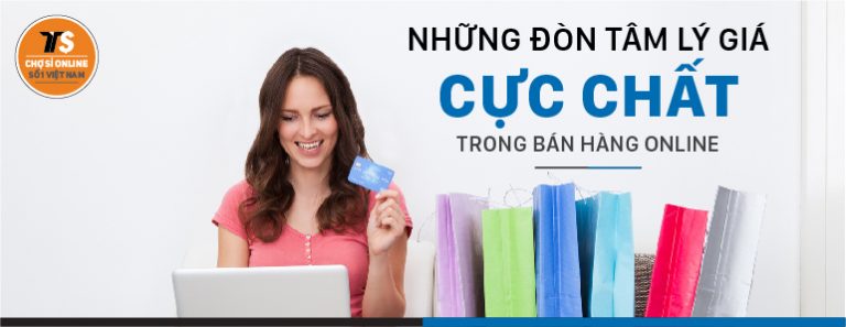 Những đòn tâm lý về giá "cực chất" trong bán hàng online