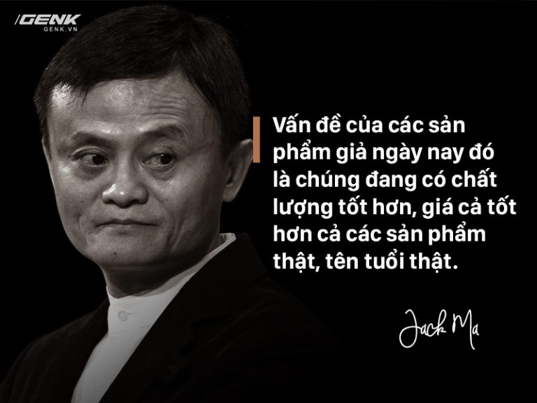 Jack Ma “Hàng giả do Trung Quốc sản xuất giờ còn tốt hơn cả hàng thật”