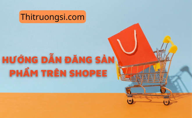 Hướng dẫn đăng bài lên Shopee hiệu quả