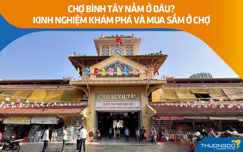 Chợ Bình Tây: Một Biểu Tượng Văn Hóa Của Sài Gòn